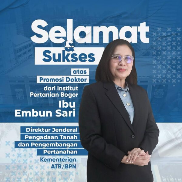 Segenap keluarga besar Kementerian ATR/BPN mengucapkan Selamat dan Sukses atas diraihnya gelar Doktor dari Institut Pertanian Bogor