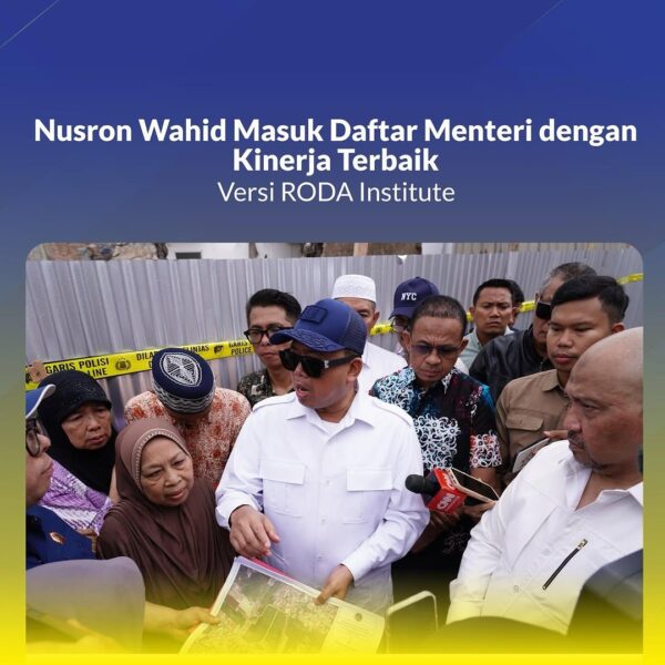 Menteri Agraria dan Tata Ruang/Kepala Badan Pertanahan Nasional (ATR/BPN), Nusron Wahid, dikategorikan sebagai lima Menteri Kabinet Merah Putih dengan kinerja terbaik berdasarkan hasil riset dari Research Oriented Development Analysis (RODA) Institute.