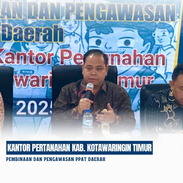 Kepala Kantor Pertanahan Kabupaten Kotawaringin Timur beserta seluruh Pejabat Pengawas Telah melaksanakan Kegiatan Pembinaan Dan Pengawasan PPAT daerah