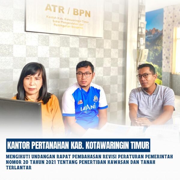 Rapat Pembahasan Revisi Peraturan Pemerintah Nomor 20 Tahun 2021 Tentang Penertiban Kawasan dan Tanah Terlanta