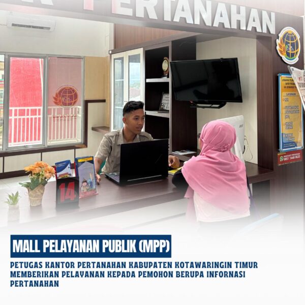 Kantor Pertanahan memberikan pelayanan kepada pemohon di Mall Pelayanan Publik (MPP)