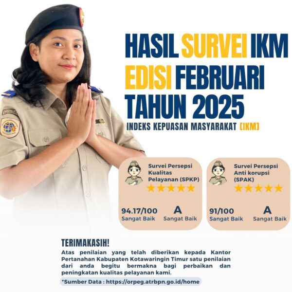 Hasil Survei IKM Februari 2025 Kantor Pertanahan Kabupaten Kotawaringin Timur