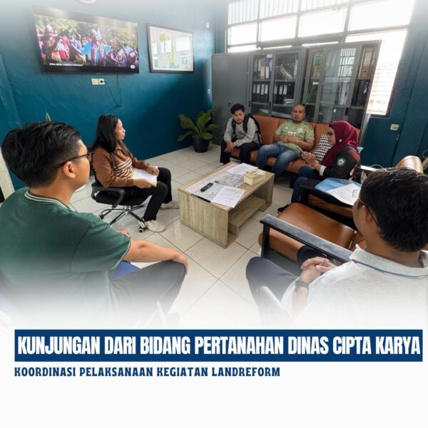 Kantah Kab Kotawaringin Timur telah menerima kunjungan dari Bidang Pertanahan Dinas Cipta Karya