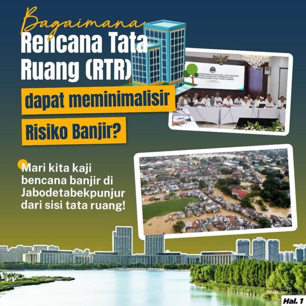 Kementerian ATR/BPN juga berkomitmen membantu menuntaskan persoalan banjir melalui Rencana Tata Ruang (RTR)
