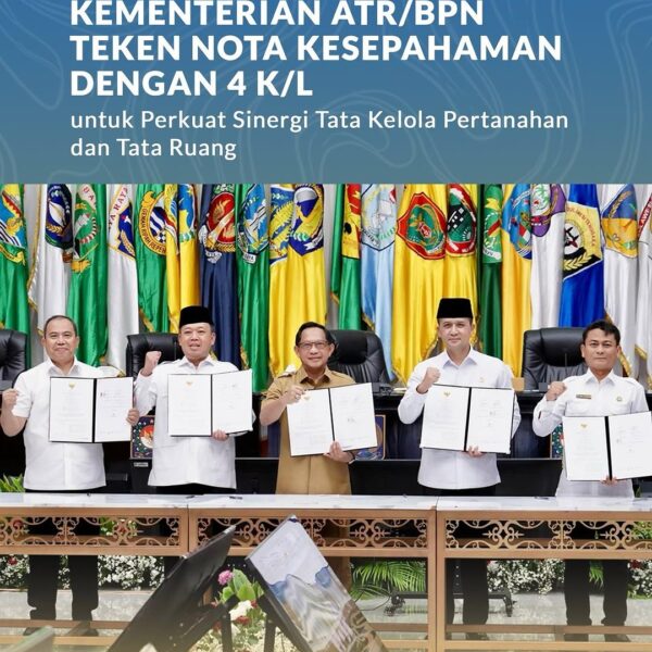 Penandatanganan Nota Kesepahaman antara Kementerian Agraria dan Tata Ruang/Badan Pertanahan Nasional (ATR/BPN)