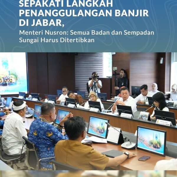Menteri ATR/Kepala BPN, Nusron Wahid membahas langkah strategis penanggulangan banjir di Jawa Barat.
