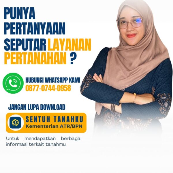 Punya pertanyaan seputar Layanan Pertanahan?