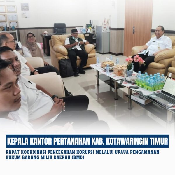 Rapat Koordinasi Pencegahan Korupsi Melalui Upaya Pengamanan Hukum Barang Milik Daerah (BMD)