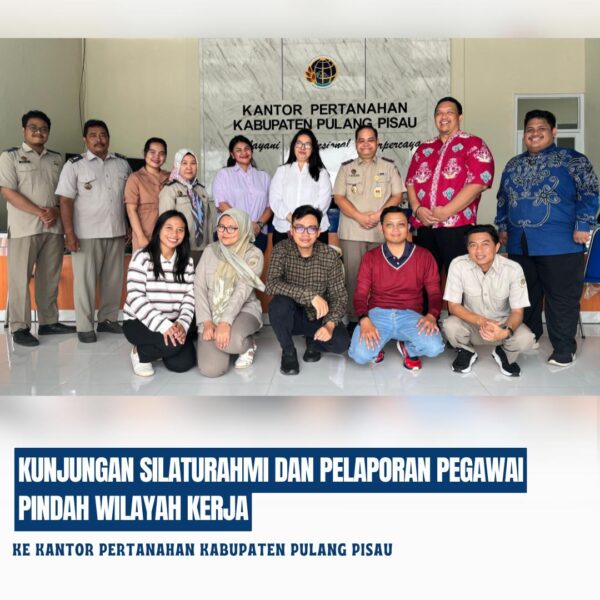 Kepala Kantor Pertanahan Kabupaten Kotawaringin Timur Bapak Mumin Haryanto beserta Pejabat Pengawas melaksanakan Kunjungan Silaturahmi dan Pelaporan Pegawai Negeri Sipil