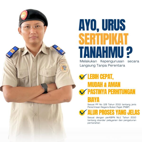 Ayo, urus sertipikat tanahmu?Melakukan kepengurusan secara langsung tanpa perantara