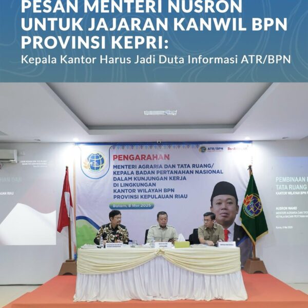 Menteri Agraria dan Tata Ruang/Kepala Badan Pertanahan Nasional (ATR/BPN), Nusron Wahid, menginstruksikan seluruh Kepala Kantor untuk untuk aktif menyebarkan informasi seputar pertanahan dan tata ruang kepada masyarakat.