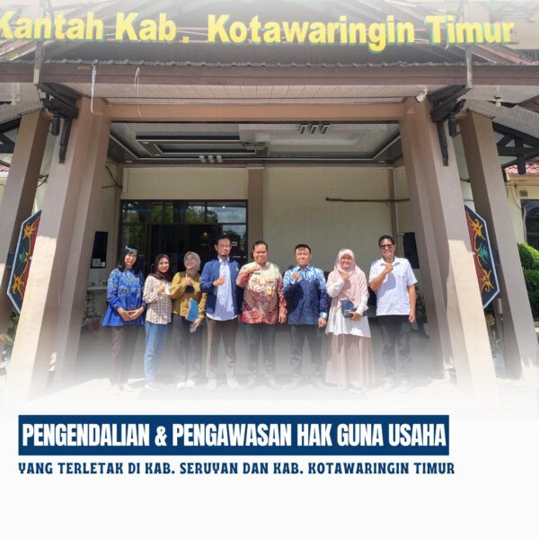 Kepala Kantor Pertanahan Kabupaten Kotawaringin Timur beserta Pejabat Pengawas menerima Tim dari Ditjen Pengendalian dan Penertiban Tanah & Ruang Kementerian ATR/ BPN dalam rangka Kegiatan Pengendalian & Pengawasan Hak Guna Usaha
