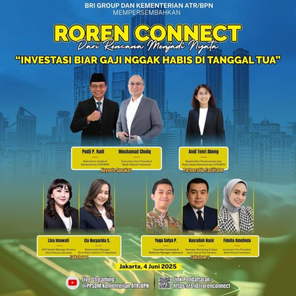 Kementerian ATR/BPN bersama BRI Group mengadakan webinar dan sharing session “Roren Connect: Dari Rencana Menjadi Nyata”.