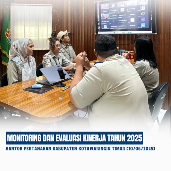 Kantor Pertanahan Kabupaten Kotawaringin Timur mengikuti Rapat Monitoring dan Evaluasi (Monev) yang dipimpin Ibu Kepala Kantor Wilayah BPN Prov Kalteng (Dr. Ir. Fitriyani Hasibuan, Dipl.Ph., M.M.)