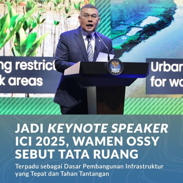 Wakil Menteri Agraria dan Tata Ruang/Wakil Kepala Badan Pertanahan Nasional (Wamen ATR/ Waka BPN), Ossy Dermawan, mengatakan bahwa pembangunan infrastruktur yang tepat sasaran dan tahan terhadap tantangan perlu dimulai dari kebijakan tata ruang yang terintegrasi.
