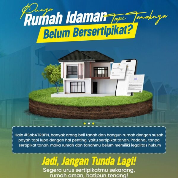 Tahukah kamu? Bahwa rumah tanpa sertipikat tanah sangat rentan dan berbahaya loh!Hal ini karena tidak adanya kekuatan hukum tetap yang memudahkan tanah dapat diserobot.