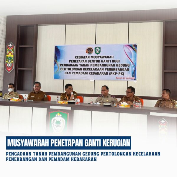 Kepala Kantor Pertanahan Kabupaten Kotawaringin Timur telah melaksanakan Musyawarah Penetapan Ganti Kerugian Pengadaan Tanah