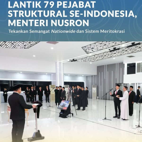 Menteri Agraria dan Tata Ruang/Kepala Badan Pertanahan Nasional (ATR/BPN), Nusron Wahid, resmi melantik 79 Pejabat Struktural yang terdiri dari 2 Pejabat Pimpinan Tinggi Pratama dan 77 Pejabat Administrator dari penjuru Indonesia
