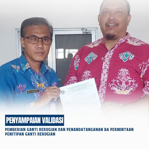 Bertempat di Mall Pelayanan Publik (MPP) kantor Pertanahan Kabupaten Kotawaringin Timur telah melaksanakan Penyampaian Validasi Pemberian Ganti Kerugian dan penandatanganan BA Permintaan Penitipan Ganti Kerugian tentang Pengadaan Tanah