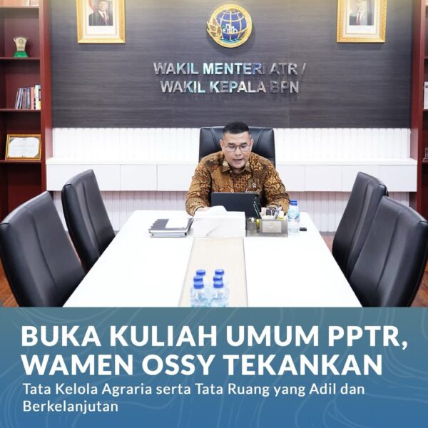 Ossy Dermawan, membuka Kuliah Umum Pengendalian dan Penertiban Tanah dan Ruang (PPTR) “Mengawal Asta Cita Menuju Tertib Tanah dan Ruang”, di Sekolah Tinggi Pertanahan Nasional (STPN)