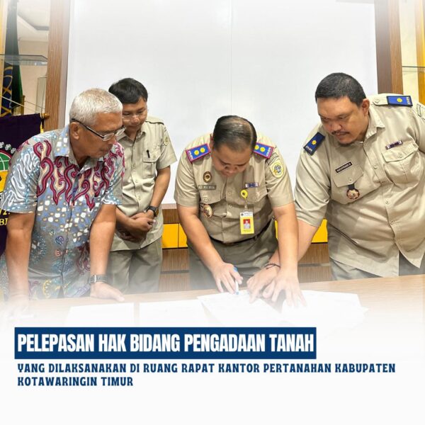 Pelepasan hak bidang Pengadaan Tanah Pembangunan Gedung Pertolongan Kecelakaan Penerbangan dan Pemadam Kebakaran (PKP-PK) Bandara H. Asan Sampit