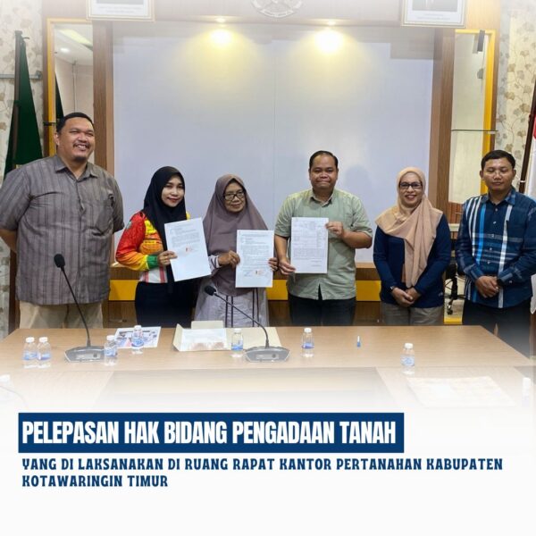 Pelepasan hak bidang Pengadaan Tanah Pembangunan Gedung Pertolongan Kecelakaan Penerbangan dan Pemadam Kebakaran (PKP-PK) Bandara H. Asan Sampit