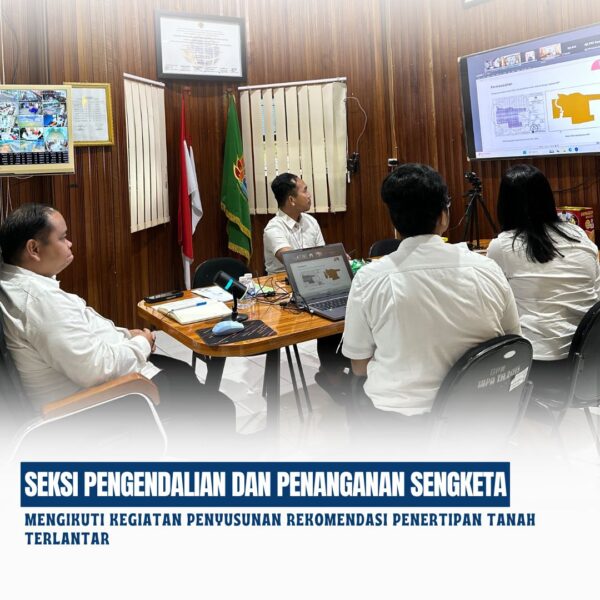 Penyusunan Rekomendasi Penertipan Tanah Terlantar