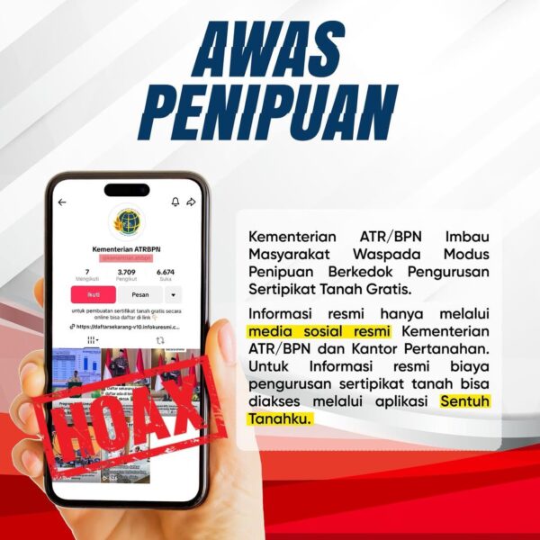 Kementerian ATR/BPN mengimbau masyarakat agar selalu waspada terhadap penipuan yang berkedok pengurusan sertipikat tanah gratis.