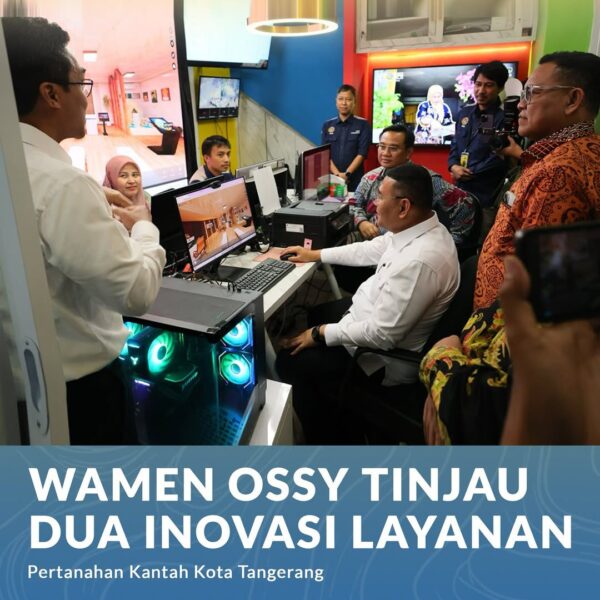 Wakil Menteri Agraria dan Tata Ruang/Wakil Kepala Badan Pertanahan Nasional (Wamen ATR/Waka BPN), Ossy Dermawan menyambangi Kantor Pertanahan (Kantah) Kota Tangerang untuk melihat hasil inovasi yang dikembangkan dalam pelayanan pertanahan