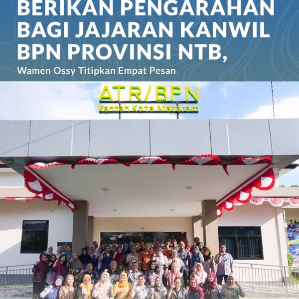 Wakil Menteri Agraria dan Tata Ruang/Wakil Kepala Badan Pertanahan Nasional (Wamen ATR/Waka BPN), Ossy Dermawan, memberikan pengarahan kepada jajaran Kantor Wilayah (Kanwil) BPN Provinsi Nusa Tenggara Barat (NTB)