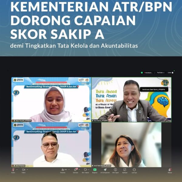 Peningkatan nilai Sistem Akuntabilitas Kinerja Instansi Pemerintah (SAKIP) menjadi fokus penting bagi seluruh satuan kerja di lingkungan Kementerian Agraria dan Tata Ruang/Badan Pertanahan Nasional (ATR/BPN).