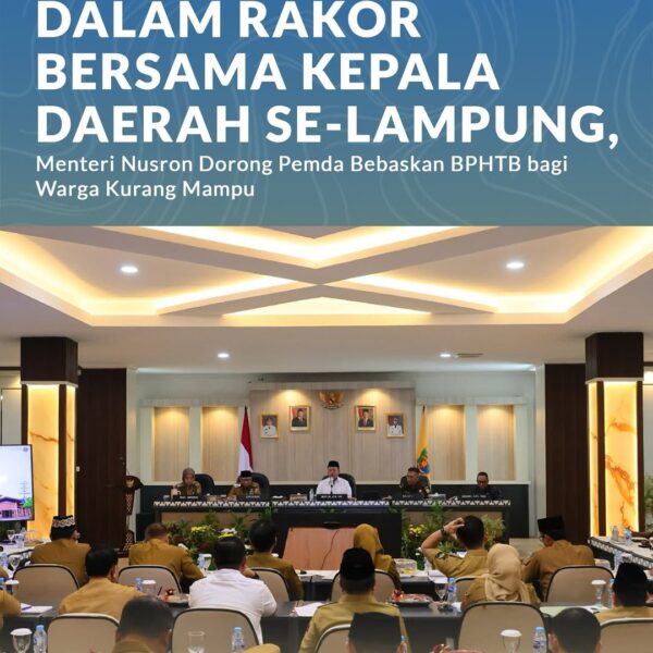 Menteri Agraria dan Tata Ruang/Kepala Badan Pertanahan Nasional (ATR/BPN), Nusron Wahid, mendorong pemerintah daerah untuk memberikan pembebasan Bea Perolehan Hak atas Tanah dan Bangunan (BPHTB)