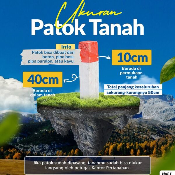 pemasangan tanda batas tanah atau patok merupakan salah satu persyaratan yang harus dilakukan untuk melakukan pendaftaran tanah.