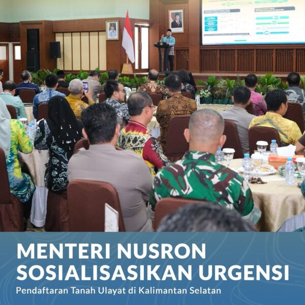 Kementerian Agraria dan Tata Ruang/Badan Pertanahan Nasional (ATR/BPN) menggelar Sosialisasi Pengadministrasian dan Pendaftaran Tanah Ulayat Masyarakat Hukum Adat, di Kantor Gubernur Kalimantan Selatan