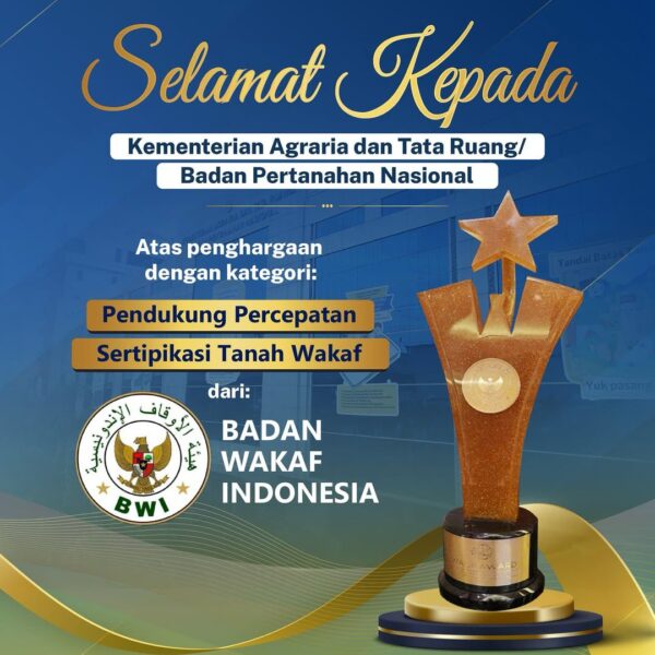 Selamat kepada Kementerian ATR BPN atas penghargaan dengan kategori Pendukung Percepatan Sertipikasi Tanah Wakaf dari Badan Wakaf Indonesia.