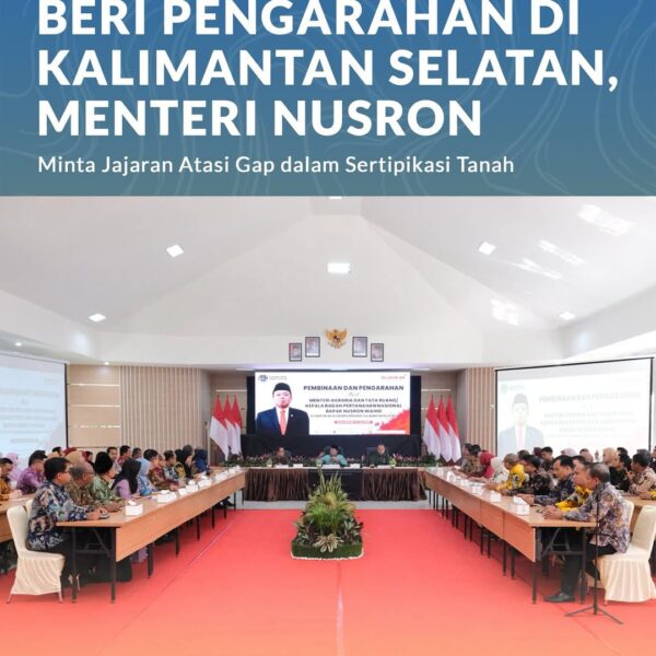 Menteri Agraria dan Tata Ruang/Kepala Badan Pertanahan Nasional (ATR/BPN), Nusron Wahid, menyoroti adanya kesenjangan antara jumlah bidang tanah yang telah terdaftar dan yang telah bersertipikat. Di hadapan jajaran Kantor Wilayah (Kanwil) BPN Provinsi Kalimantan Selatan