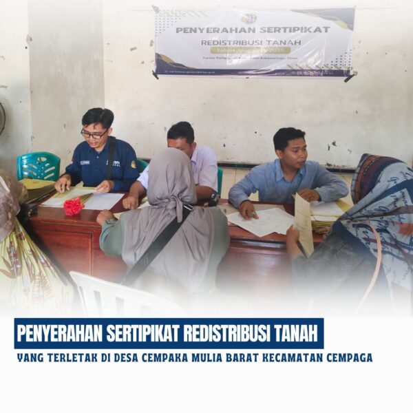 Telah dilaksanakan penyerahan sertipikat Redistribusi Tanah tahun 2025 di Desa Cempaka Mulia Barat Kecamatan Cempaga sebanyak 90 Sertipikat yang berasal dari objek Pelepasan Kawasan Hutan
