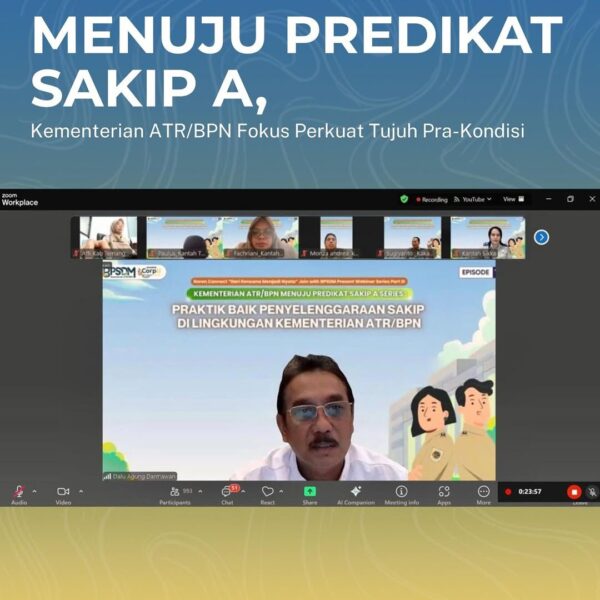 Kementerian Agraria dan Tata Ruang/Badan Pertanahan Nasional (ATR/BPN) menargetkan meraih predikat “A” pada Sistem Akuntabilitas Kinerja Instansi Pemerintah (SAKIP).