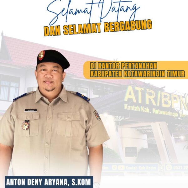 Segenap Keluarga besar Kantor Pertanahan Kabupaten Kotawaringin Timur mengucapkan Selamat Bergabung kepada Bapak Anton Deny Aryana, S.Kom,. Kepala Seksi Penetapan Hak dan Pendaftaran
