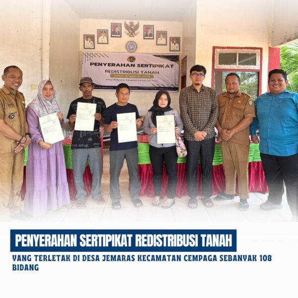 Penyerahan sertipikat Redistribusi Tanah tahun 2025 di Desa Jemaras Kecamatan Cempaga sebanyak 108 Bidang