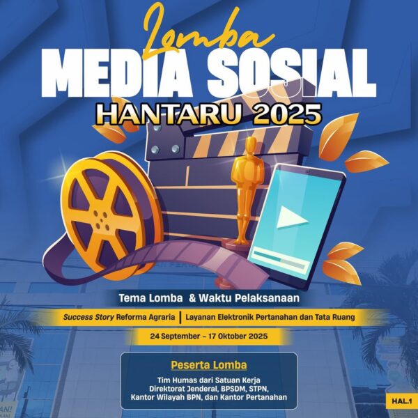 dalam rangkaian perayaan Hari Agraria dan Tata Ruang (HANTARU) 2025, Kementerian ATR/BPN akan menyelenggarakan Lomba Konten Media Sosial.