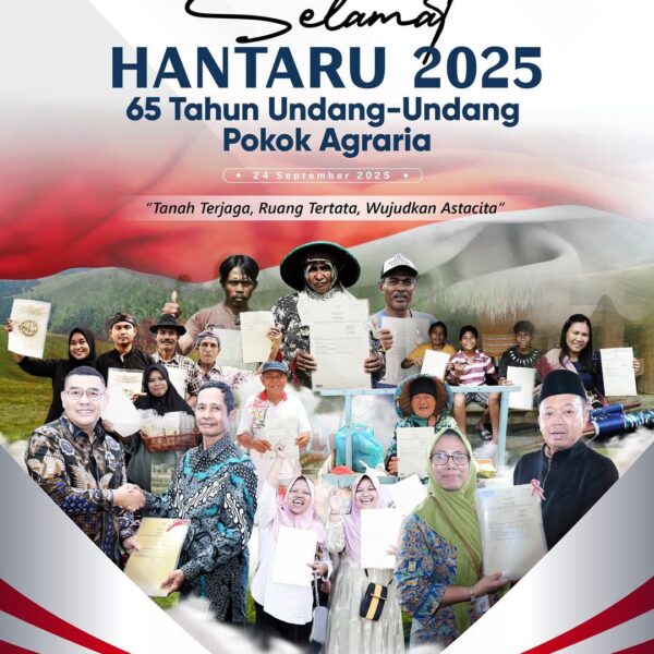 Segenap jajaran Kementerian ATR/BPN mengucapkan Selamat Hari Agraria dan Tata Ruang (HANTARU) 2025 Peringatan ke-65