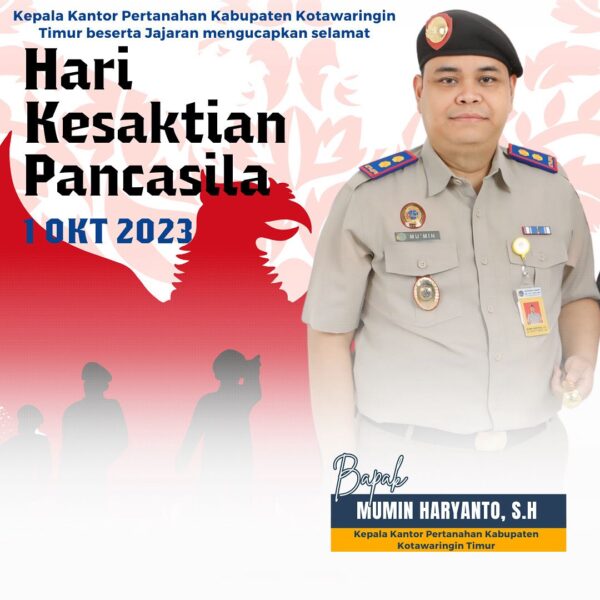 Segenap Keluarga besar Kantor Pertanahan Kabupaten Kotawaringin Timur Mengucapkan Selamat Hari Kesaktian Pancasila