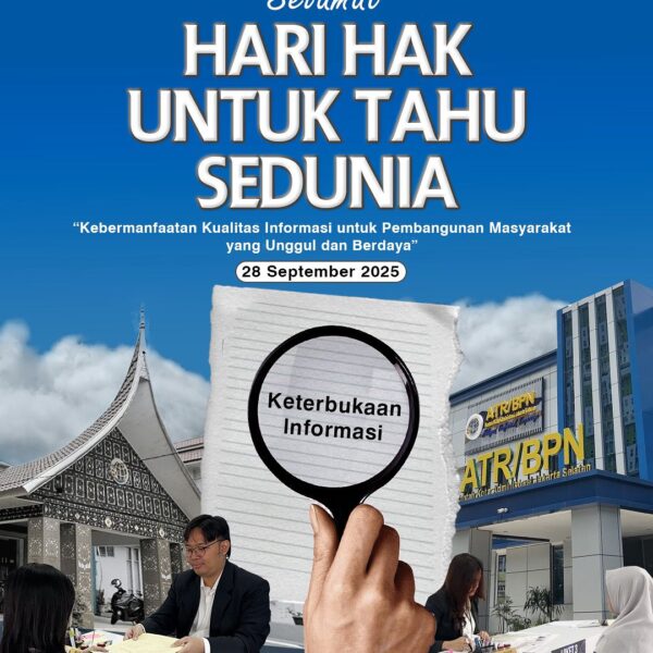 Segenap jajaran Kementerian ATR/BPN mengucapkan Selamat Memperingati Hari Hak untuk Tahu Sedunia.