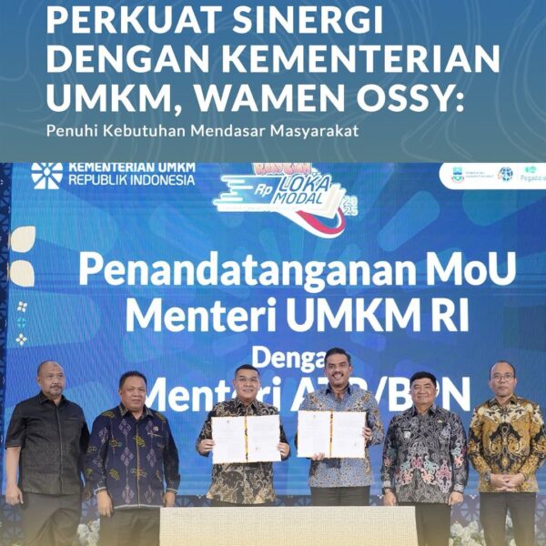 Kementerian Agraria dan Tata Ruang/Badan Pertanahan Nasional (ATR/BPN) memperkuat sinergi lintas sektor yang kali ini ditandai dengan penandatanganan Nota Kesepahaman antara Kementerian ATR/BPN dan Kementerian UMKM