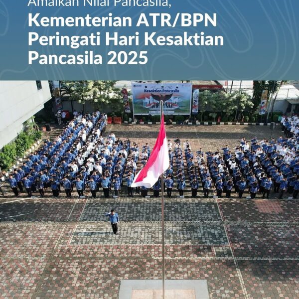 Dalam semangat memperkokoh komitmen untuk mengamalkan nilai-nilai Pancasila di kehidupan berbangsa dan bernegara, Kementerian Agraria dan Tata Ruang/Badan Pertanahan Nasional (ATR/BPN) menggelar Upacara Peringatan Hari Kesaktian Pancasila Tahun 2025, di Lapangan Upacara Kementerian ATR/BPN