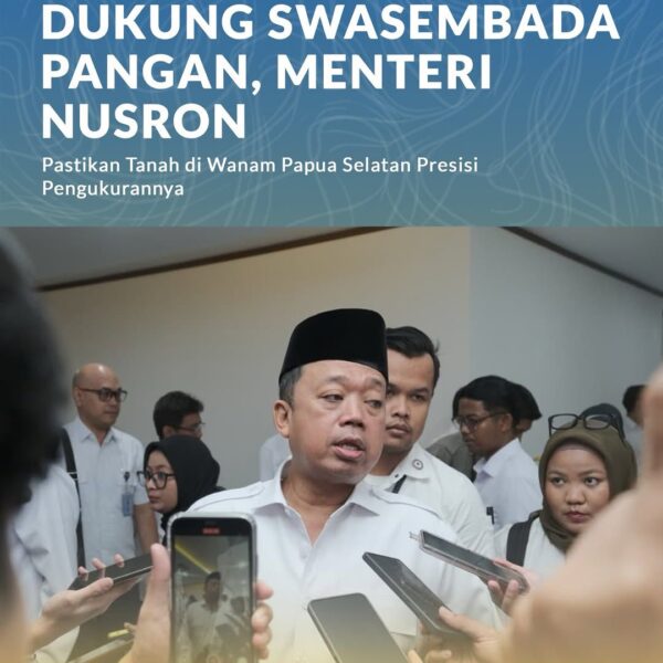 Kementerian Agraria dan Tata Ruang/Badan Pertanahan Nasional (ATR/BPN) mendukung swasembada pangan di daerah Wanam, Kabupaten Merauke, Papua Selatan, dengan memastikan tanah hasil pelepasan kawasan hutan betul-betul sesuai pengukurannya.