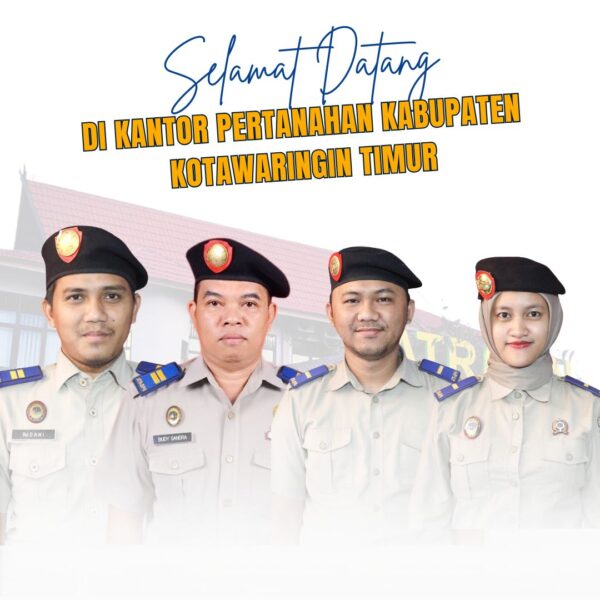 Segenap Keluarga besar Kantor Pertanahan Kabupaten Kotawaringin Timur mengucapkan selamat datang dan selamat bergabung di Kantor Pertanahan Kabupaten Kotawaringin Timur .