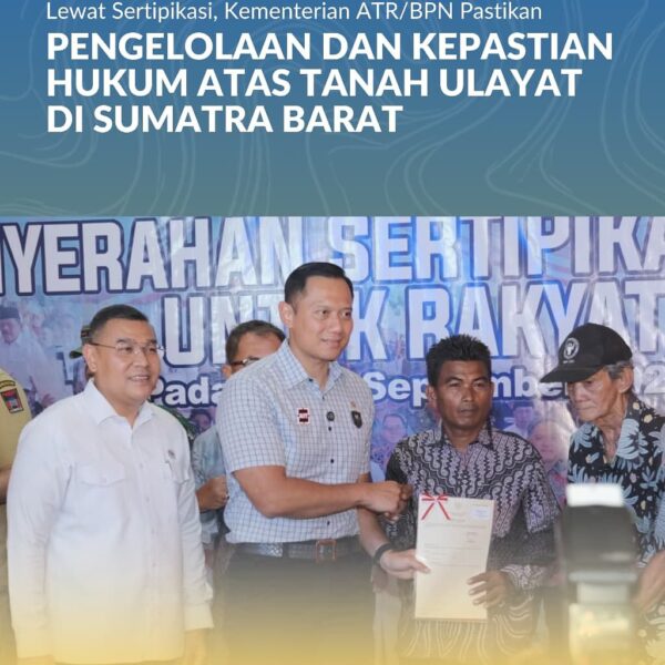 Kementerian Agraria dan Tata Ruang/Badan Pertanahan Nasional (ATR/BPN) melakukan penghormatan kepada tanah ulayat di Indonesia melalui sertipikasi tanah ulayat/tanah masyarakat hukum adat.
