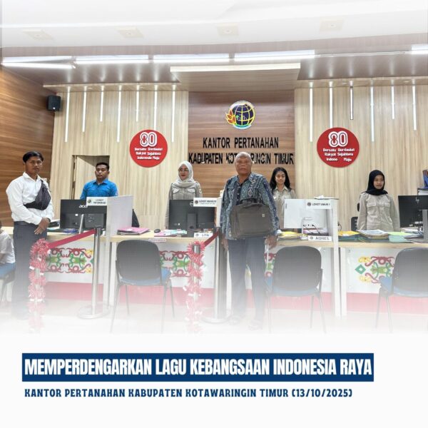 Kantor Pertanahan Kabupaten Kotawaringin Timur telah melaksanakan giat Mendengarkan Lagu Indonesia Raya yang diikuti oleh seluruh jajaran pegawai Kantor Pertanahan Kabupaten Kotawaringin Timur (13/10/2025)